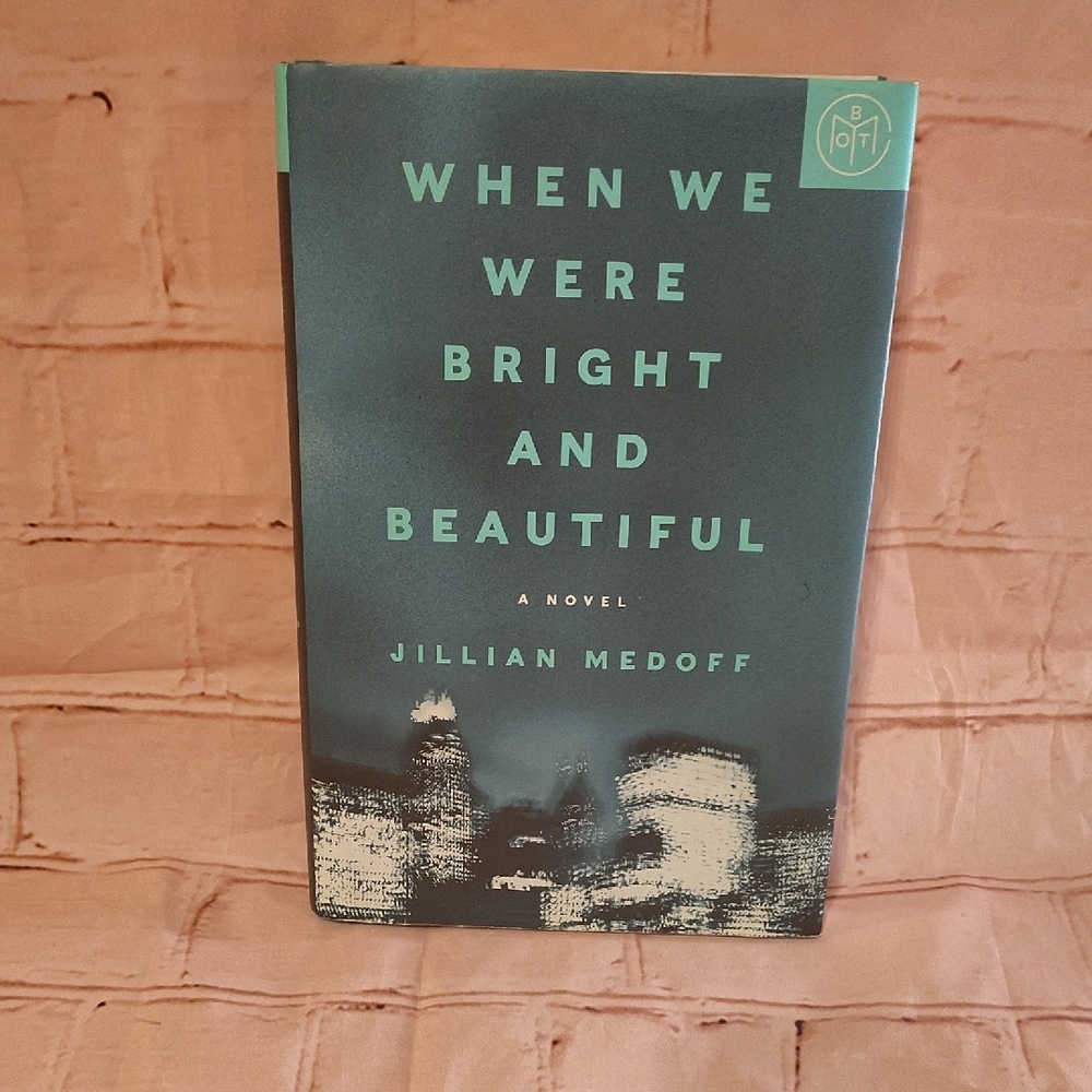 When We Were Bright and Beautiful Hardcover Book